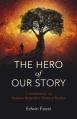  The Hero of Our Story: A Commentary on Ramana Maharshi's Vision of Reality 