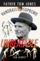  Unbeatable: Father Tom Jones, Handball Supremo (1868-1950) 