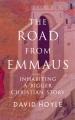  The Road from Emmaus: Inhabiting a Bigger Christian Story 