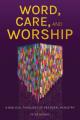  Word, Care, and Worship: A Biblical Theology of Pastoral Ministry 
