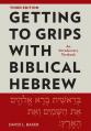  Getting to Grips with Biblical Hebrew, 3rd Edition: An Introductory Textbook 
