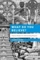  What Do You Believe?: Practical Models for Understanding Religions 