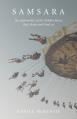  Samsara: An Exploration of the Hidden Forces That Shape and Bind Us 