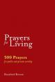  Prayers for Living: 500 Prayers for Public and Private Worship 