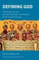 Defining God: Athanasius, Nicaea and the Trinitarian Controversy of the Fourth Century 