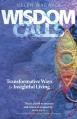  Wisdom Calls: Transformative Ways for Insightful Living 