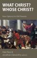  What Christ? Whose Christ?: New Options for Old Theories 