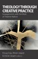  Theology Through Creative Practice: Engagements with the Work of Heather Walton 