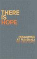  There is Hope: Preaching at Funerals 