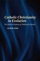  Catholic Christianity in Evolution: The Spiritual Prophecy of Teilhard de Chardin 