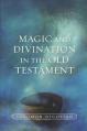  Magic and Divination in the Old Testament 