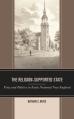 Religion-Supported State: Piety and Politics in Early National New England 