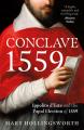  Conclave 1559: Ippolito d'Este and the Papal Election of 1559 