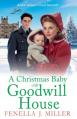  A Christmas Baby at Goodwill House 