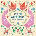 Color with Grace: Psalms & Proverbs: Inspirational Coloring Book for Teens & Adults 