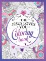 The Jesus Loves You Coloring Book: A Christian Coloring Book of Beautiful Designs and Inspiring Scripture 