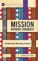  Mission Without Conquest: An Alternative Missionary Practice 