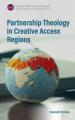  Partnership Theology in Creative Access Regions 
