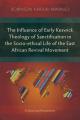  The Influence of Early Keswick Theology of Sanctification in the Socio-ethical Life of the East African Revival Movement: A Missional Perspective 