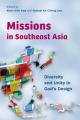  Missions in Southeast Asia: Diversity and Unity in God's Design 