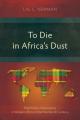  To Die in Africa's Dust: West Indian Missionaries in Western Africa in the Nineteenth Century 