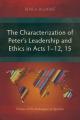  The Characterization of Peter's Leadership and Ethics in Acts 1-12, 15: Echoes of the Mebaqqer at Qumran 
