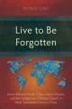  Live to Be Forgotten: Dixon Edward Hoste, China Inland Mission, and the Indigenous Chinese Church in Early Twentieth-Century China 