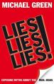 Lies, Lies, Lies: Exposing Myths about the Real Jesus 