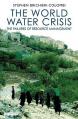  The World Water Crisis: The Failures of Resource Management 