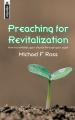  Preaching for Revitalization: How to Revitalise Your Church Through Your Pulpit 