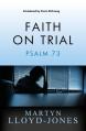  Faith on Trial: Psalm 73 