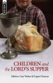  Children and the Lord's Supper 