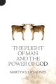  The Plight of Man and the Power of God 
