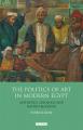  The Politics of Art in Modern Egypt: Aesthetics, Ideology and Nation-Building 