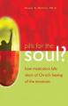  Pills for the Soul?: How Medication Falls Short of Christ's Healing of the Emotions 