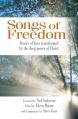  Songs of Freedom: Stories of Lives Transformed by the Deep Power of Christ 