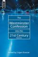  The Westminster Confession Into the 21st Century: Volume 1 