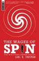  The Wages of Spin: Critical Writings on Historical and Contemporary Evangelicalism 