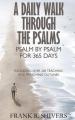  A Daily Walk Through the Psalms: Psalm by Psalm for 365 Days 