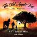  The Old Apple Tree Talks "Happiness" 