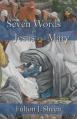  Seven Words of Jesus and Mary 