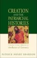  Creation and the Patriarchal Histories: Orthodox Christian Reflections on the Book of Genesis 