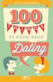  100 Things to Know When Dating: Important Topics to Consider and Discuss 