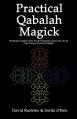  Practical Qabalah Magick: Working the Magic of the Practical Qabalah and the Tree of Life in the Western Mystery Tradition 
