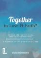  Together in Love and Faith? Should the Church bless same -sex partnerships? A Response to the Bishop of Oxford 