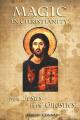  Magic in Christianity: From Jesus to the Gnostics 