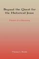  Beyond the Quest for the Historical Jesus: Memoir of a Discovery 