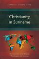  Christianity in Suriname: An Overview of its History, Theologians and Sources 