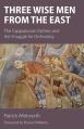  Three Wise Men from the East: The Cappadocian Fathers and the Struggle for Orthodoxy 