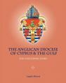  The Anglican Diocese of Cyprus and the Gulf: The Unfolding Story 